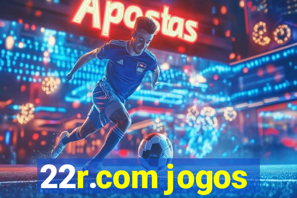 22r.com jogos